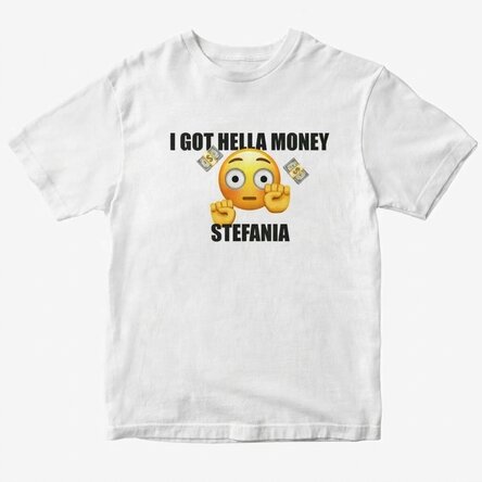 Bavlněné tričko s vlastním nápisem – I got hella money