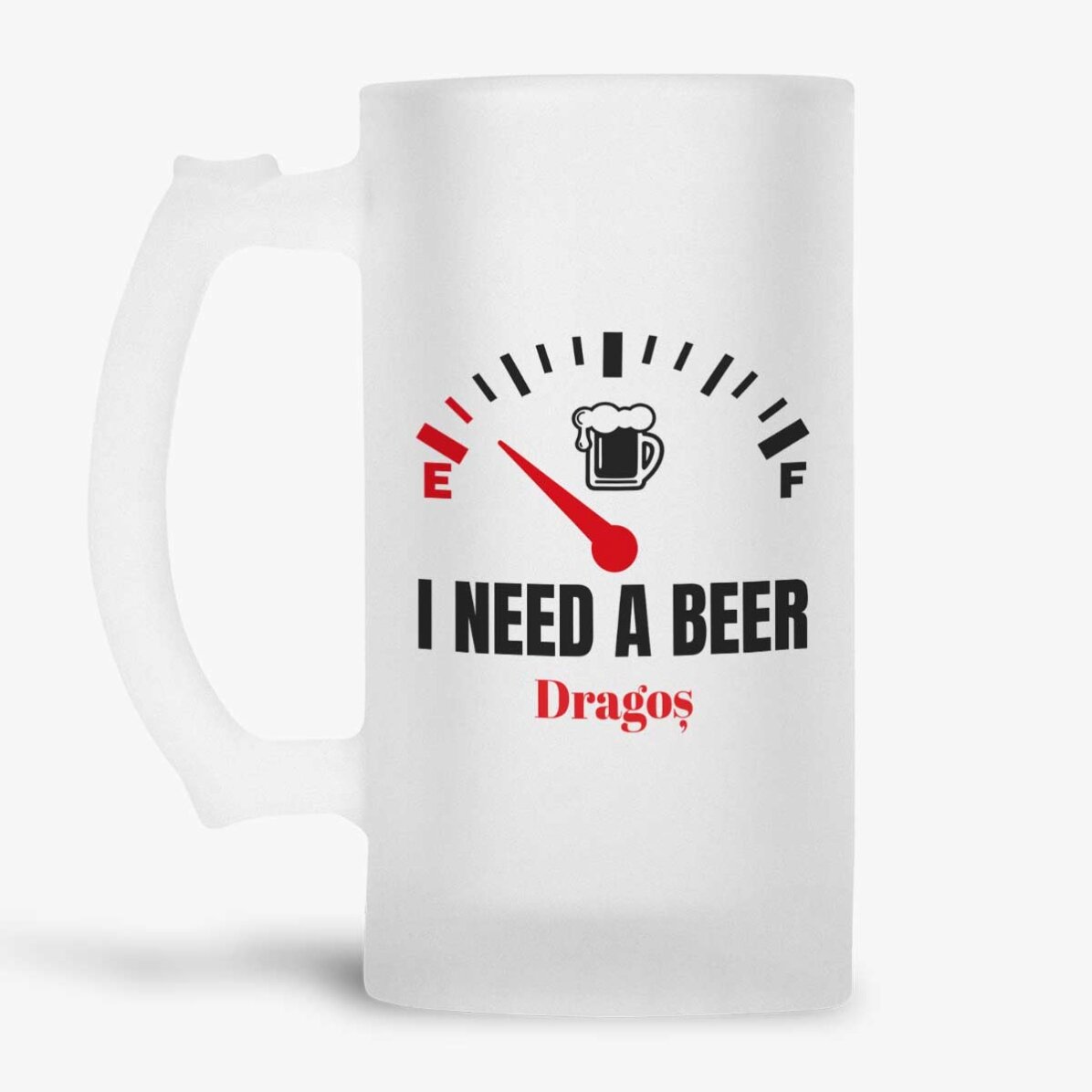 Pivní půllitr s osobním vzkazem – I need a Beer