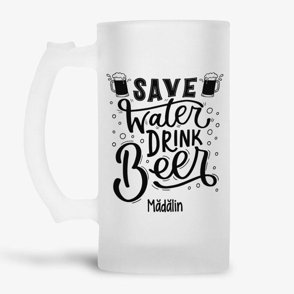 Pivní půllitr s osobním vzkazem – Save Water, Drink Beer