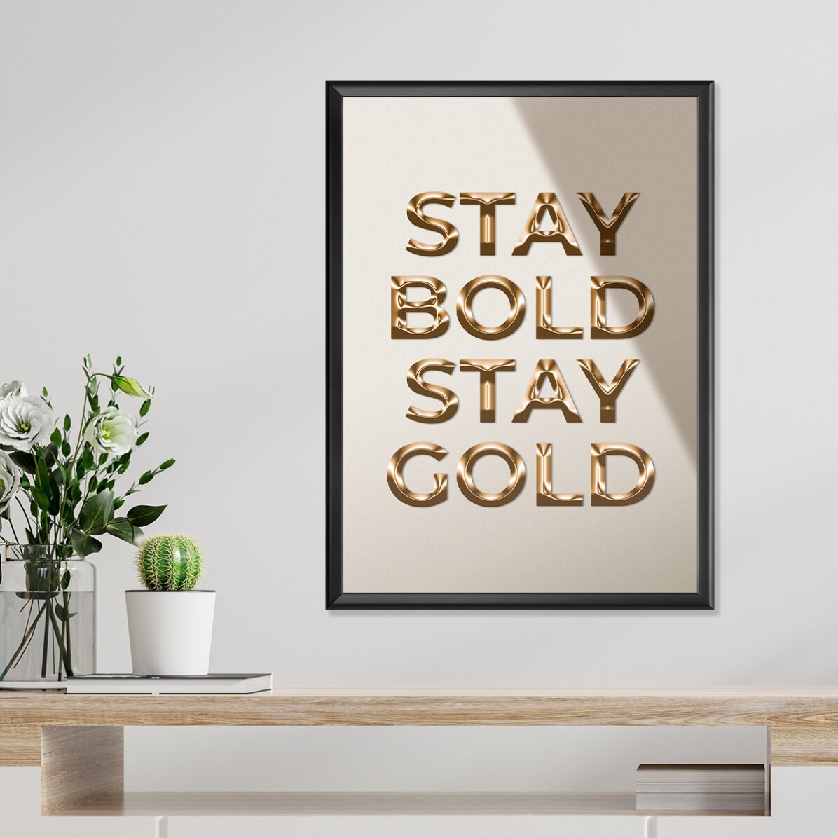 Plakát „Stay Bold Stay Gold“