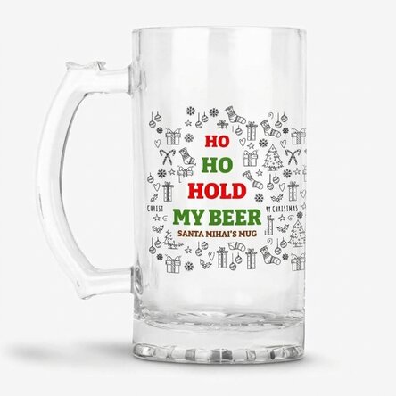 Pivní půllitr s vlastním vánočním nápisem – Ho Ho Hold My Beer