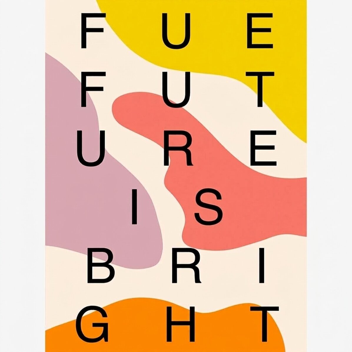 Plakát „Future is bright“, barevné skvrny