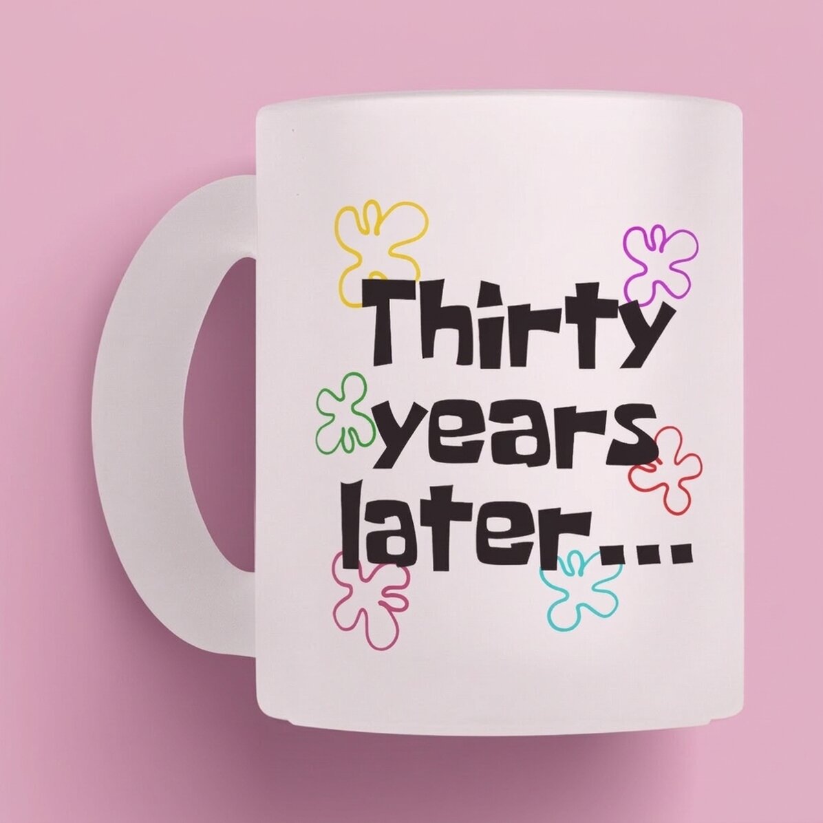 Osobní hrnek s nápisem – Years later...