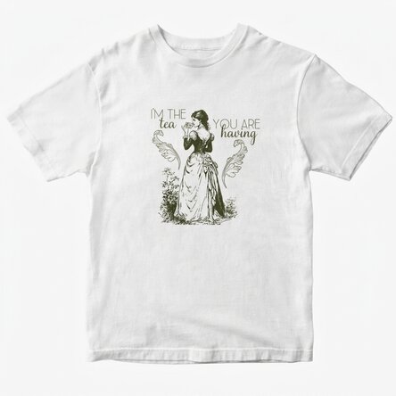 Custom cotton T-shirt with text - I'm the tea you are having