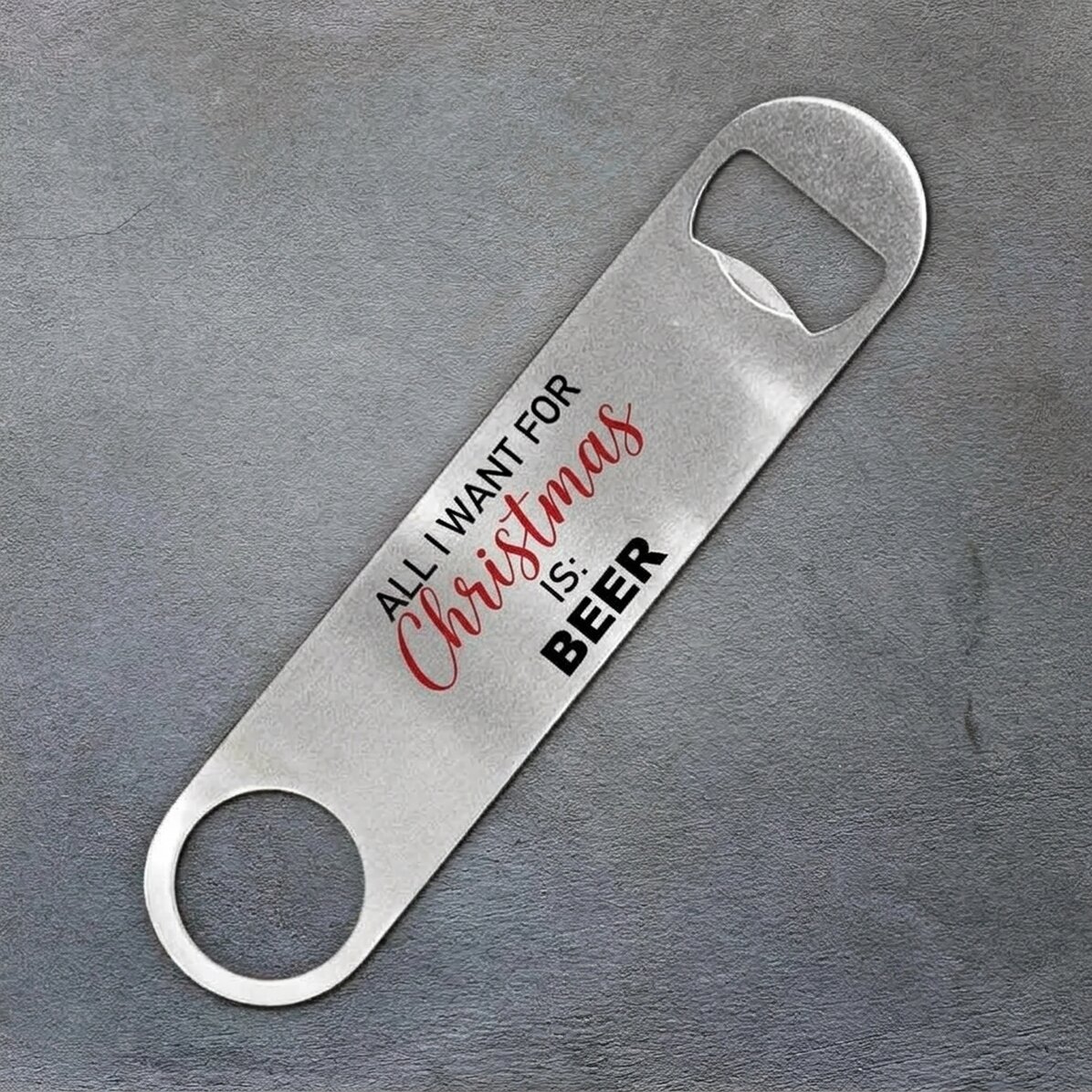 Personalizovaný otvírák na pivo s nápisem – All i want for Christmas is BEER