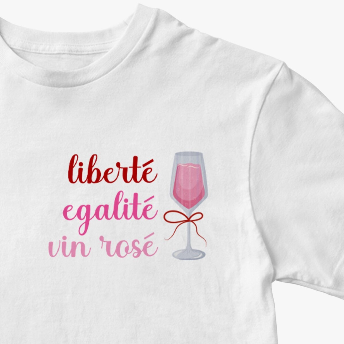 Bavlněné tričko s vlastním nápisem – Liberté, égalité, vin rosé