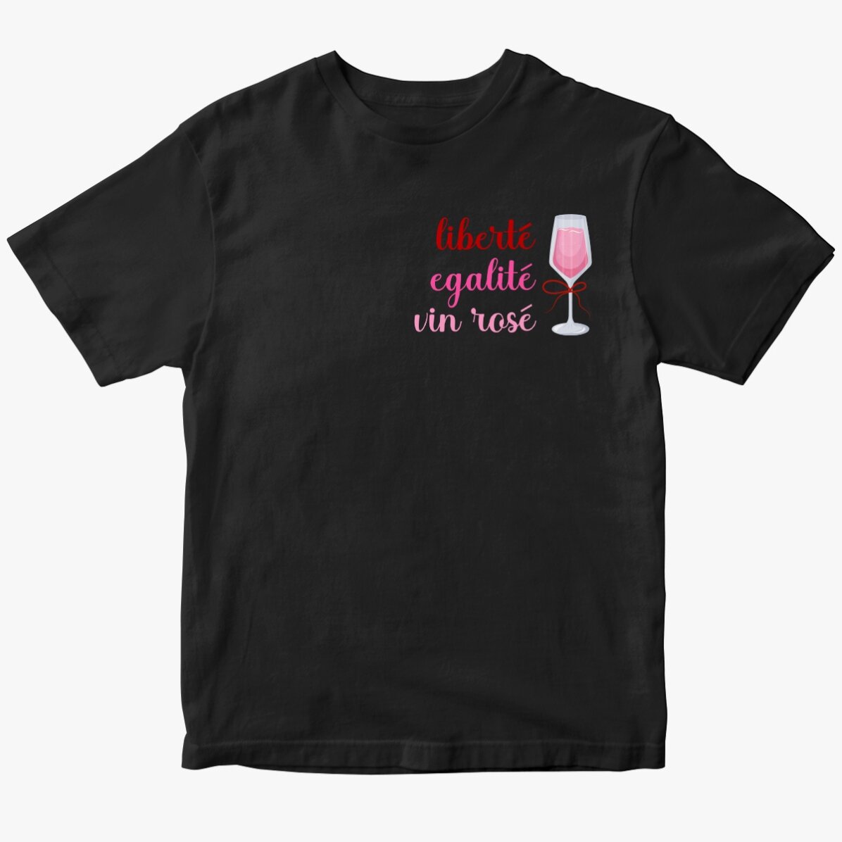 Bavlněné tričko s vlastním nápisem – Liberté, égalité, vin rosé